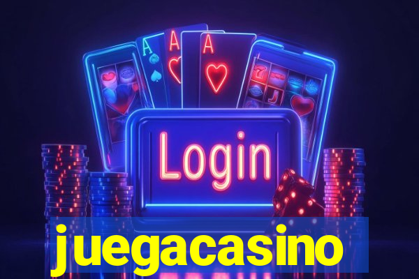 juegacasino