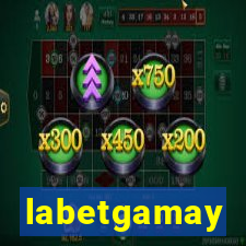 labetgamay