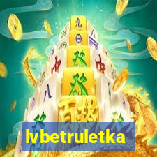 lvbetruletka