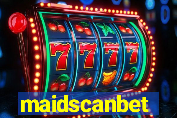 maidscanbet