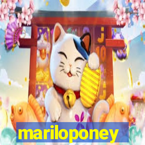 mariloponey