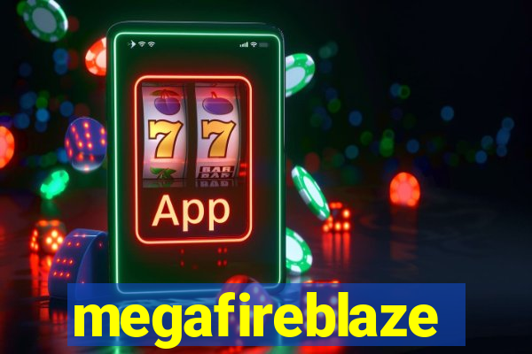 megafireblaze