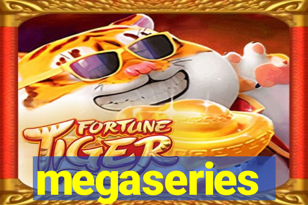 megaseries