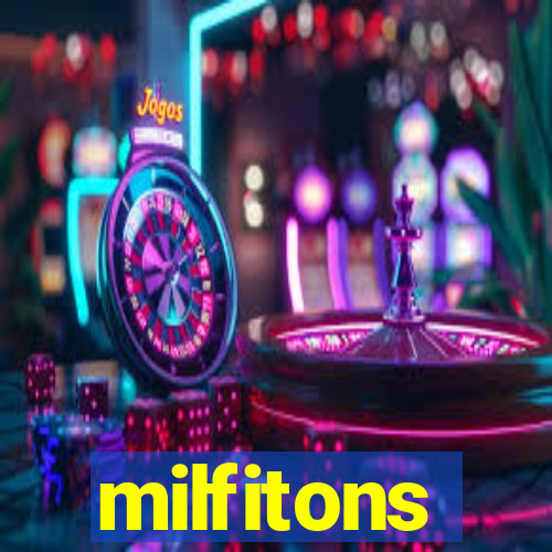 milfitons