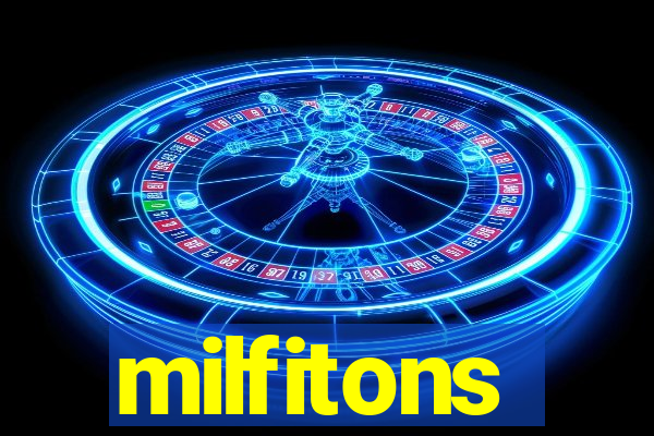 milfitons