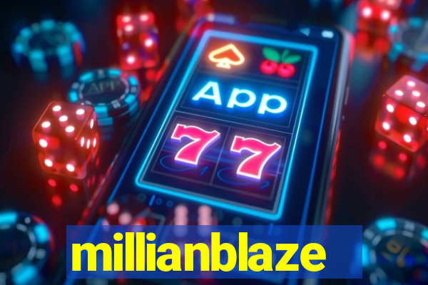 millianblaze