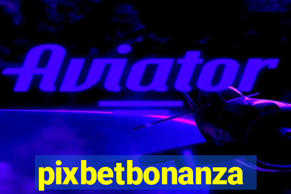 pixbetbonanza