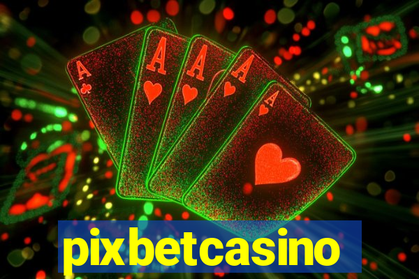 pixbetcasino