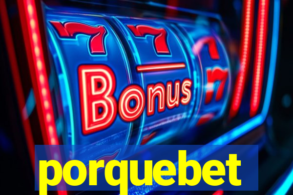 porquebet