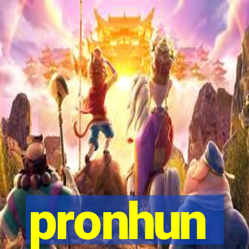 pronhun