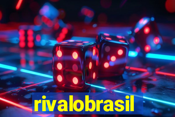 rivalobrasil