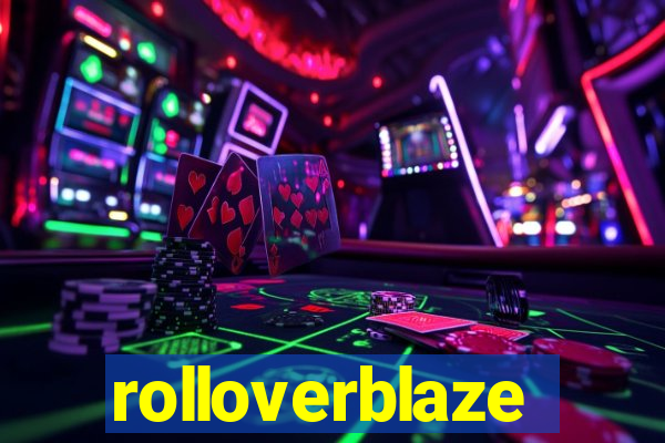 rolloverblaze