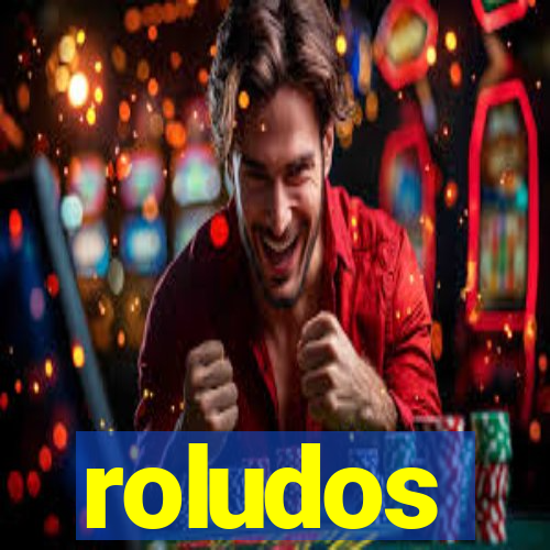 roludos