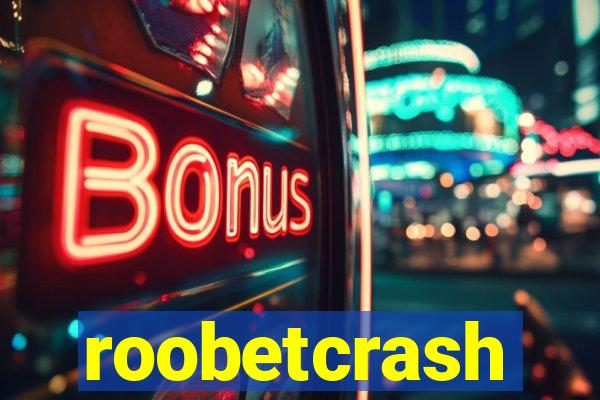 roobetcrash