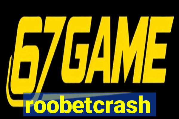 roobetcrash