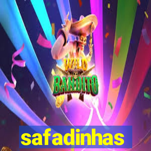 safadinhas