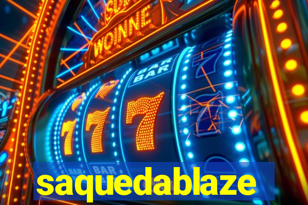 saquedablaze