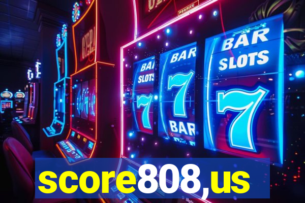 score808,us