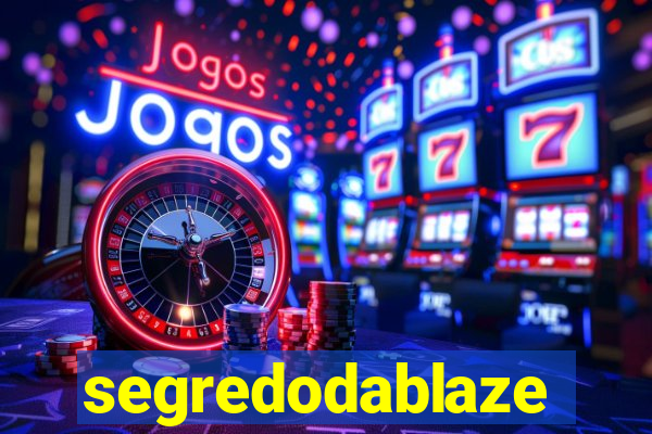 segredodablaze