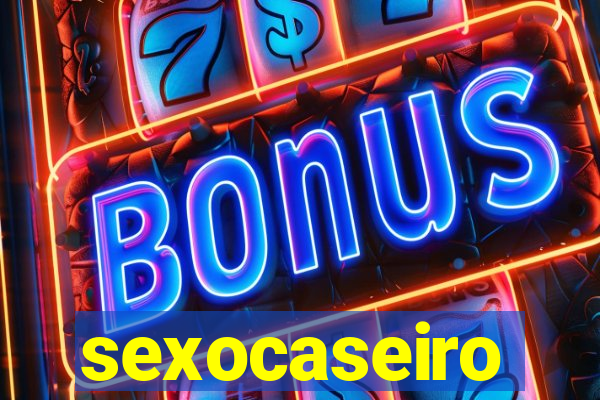 sexocaseiro