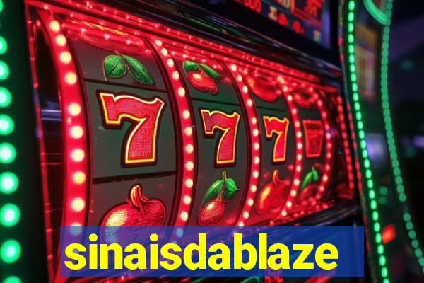 sinaisdablaze