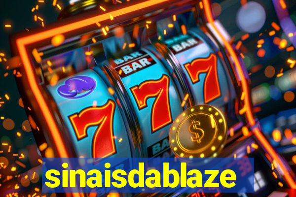 sinaisdablaze