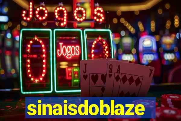 sinaisdoblaze