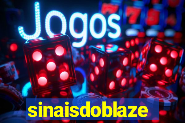 sinaisdoblaze