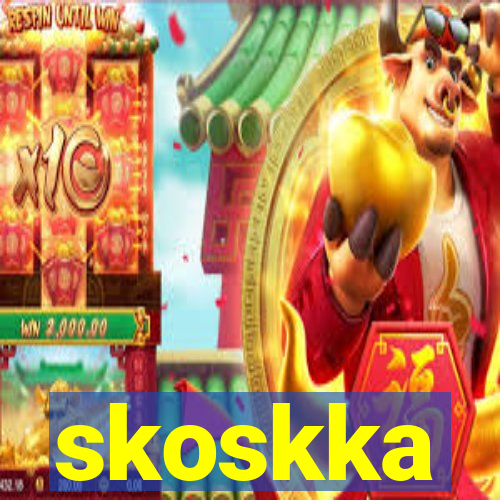 skoskka