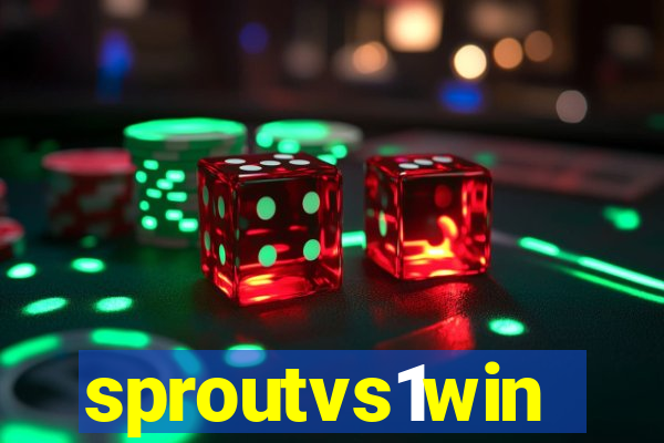 sproutvs1win