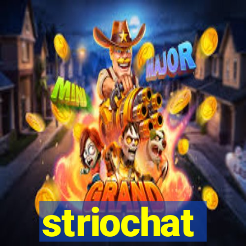 striochat