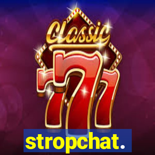 stropchat.