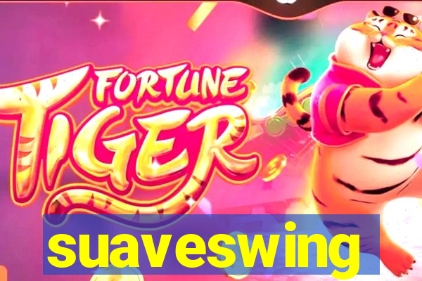 suaveswing