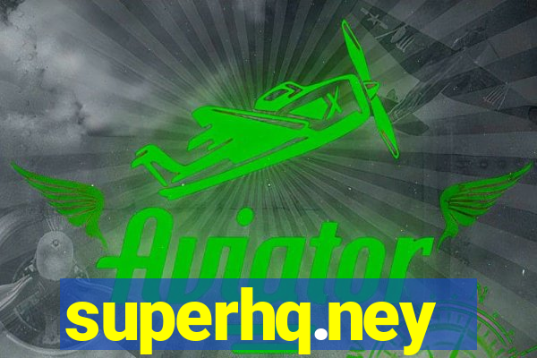 superhq.ney