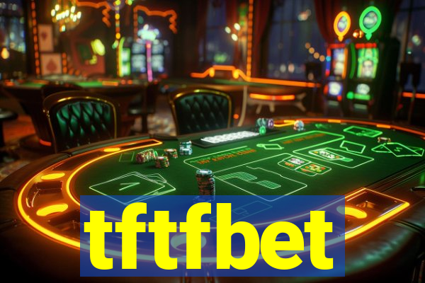 tftfbet