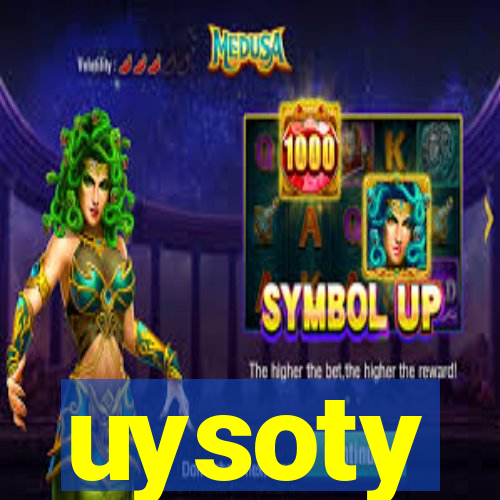 uysoty