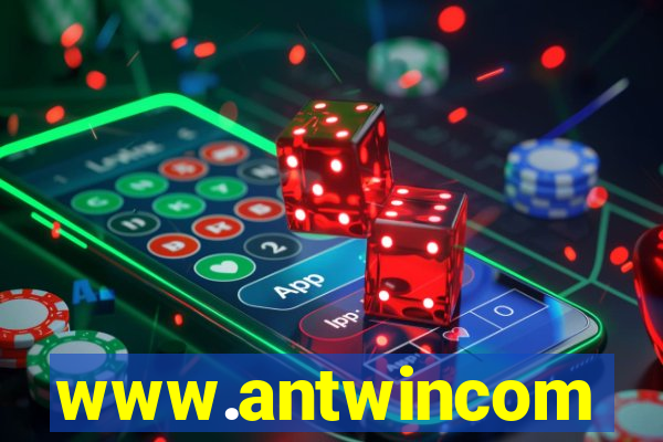 www.antwincom